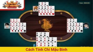 cách tính chi Mậu Binh